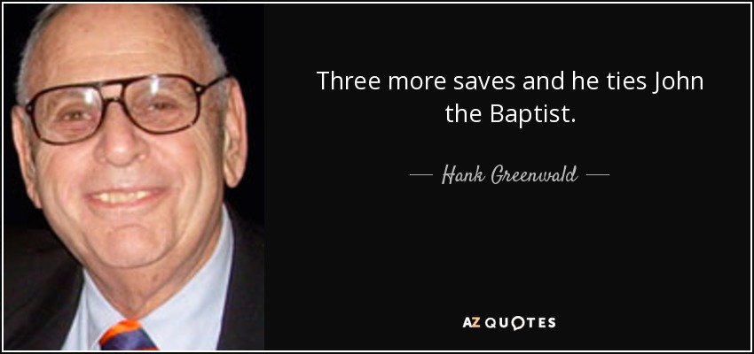 Quote and photo of Hank Greenwald