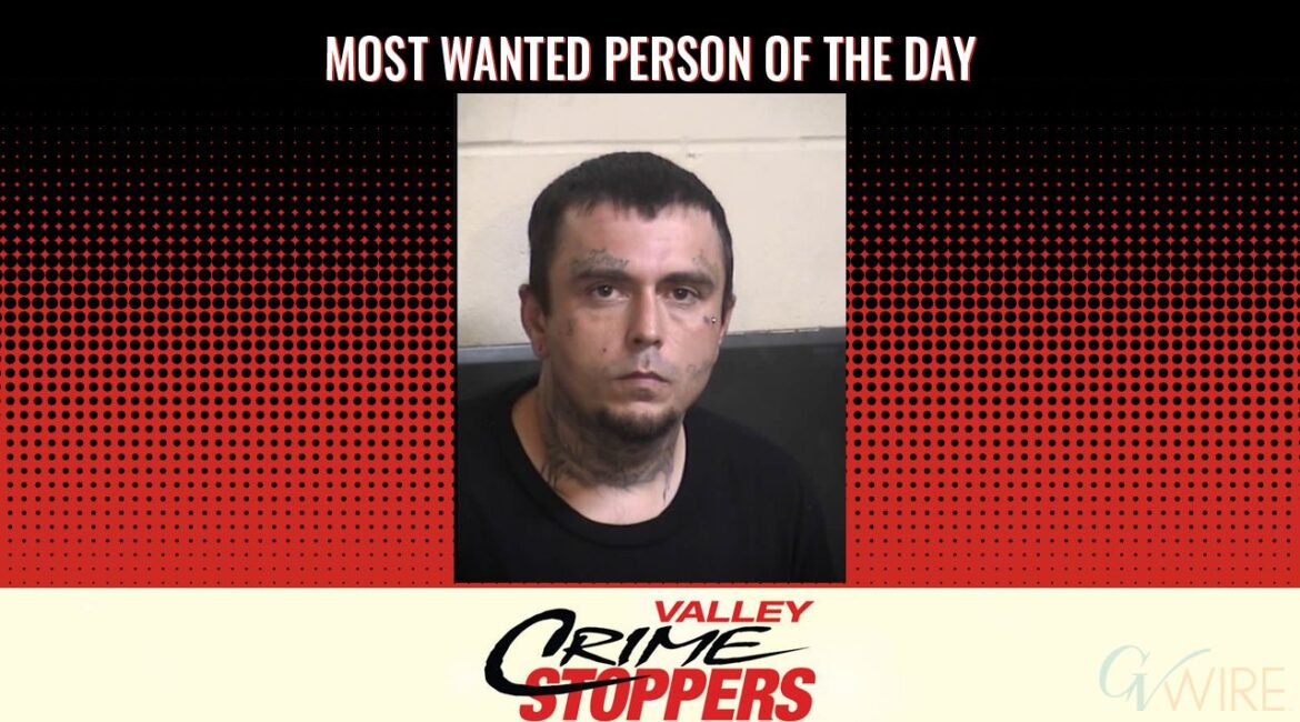 Anthony Michael Caldwell is Valley Crime Stoppers' Most Wanted Person of the Day for June 30, 2025. (Valley Crimes Stoppers)