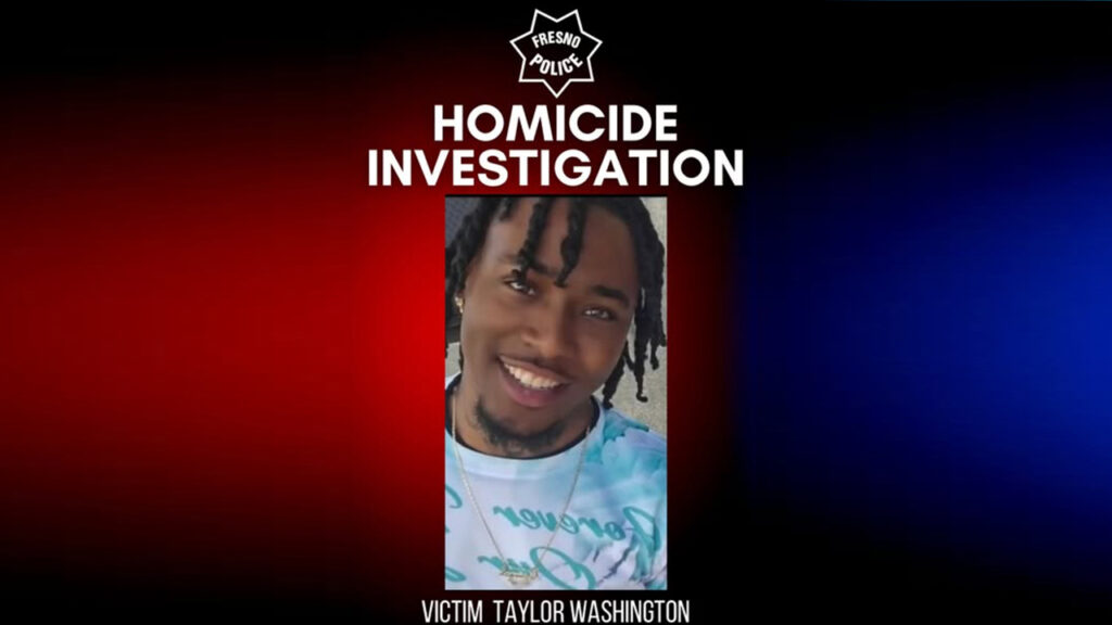 fresno police HOMICIDE INVESTIGATION VICTIM TAYLOR WASHINGTON