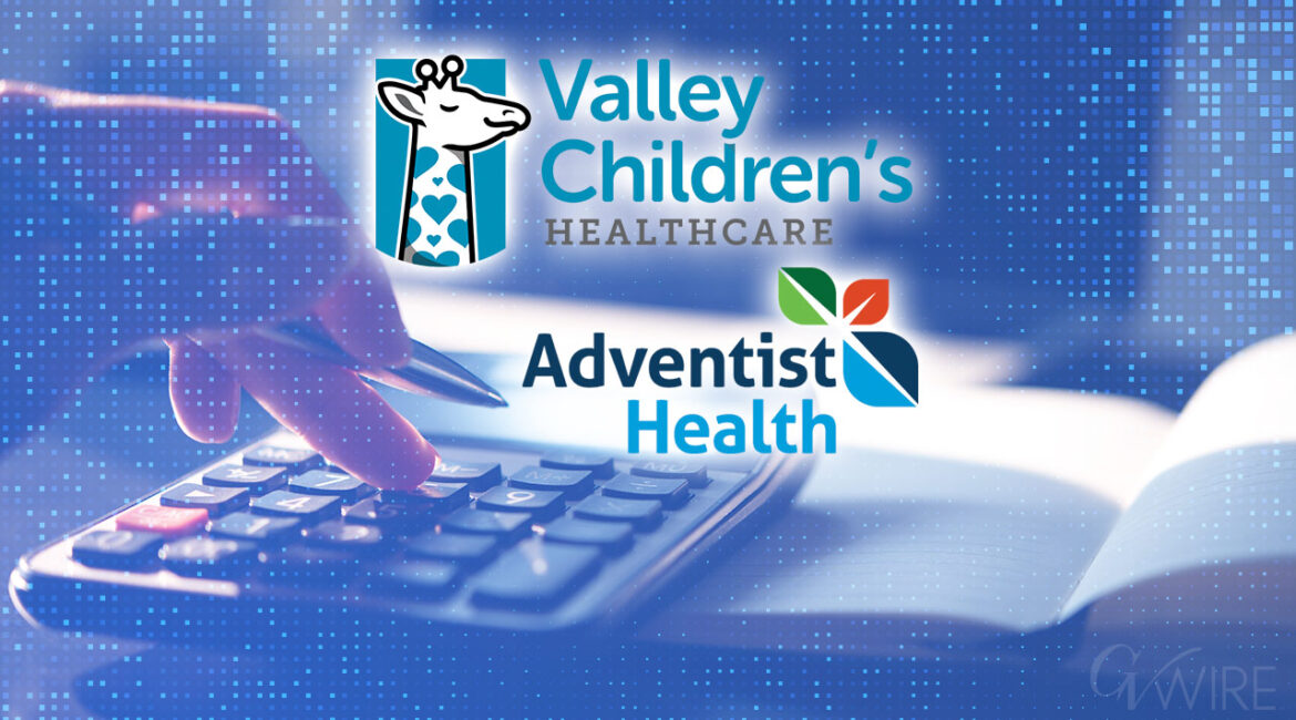 Adventist Health and Valley Children's getting clearance for financing