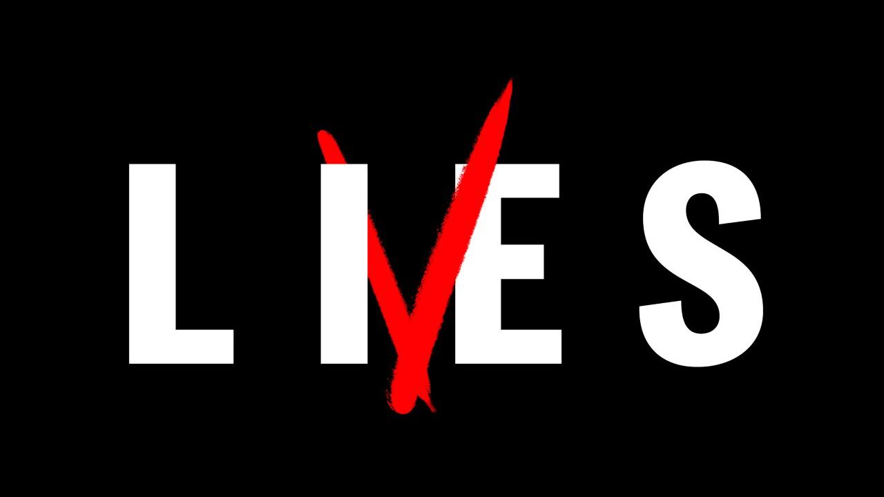 Image of the word LIES in white against a black background with a red V adds to make the word LIVES