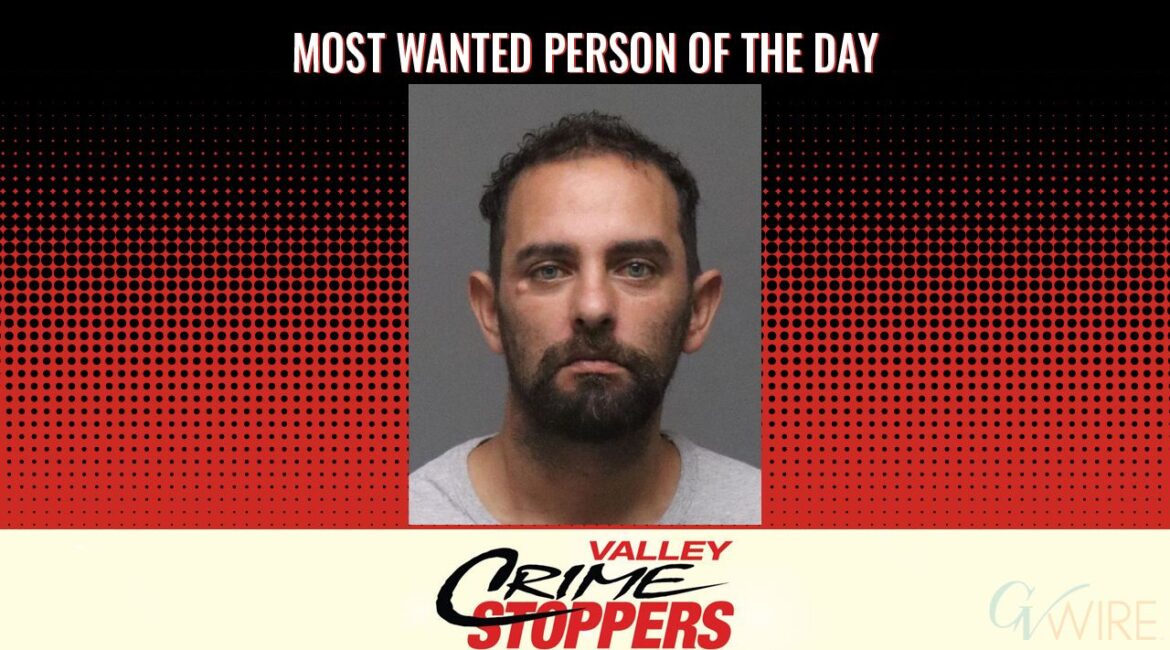 Michael James LaJoie is Valley Crime Stoppers' Most Wanted Person of the Day for March 27, 2026. (Valley Crimes Stoppers)