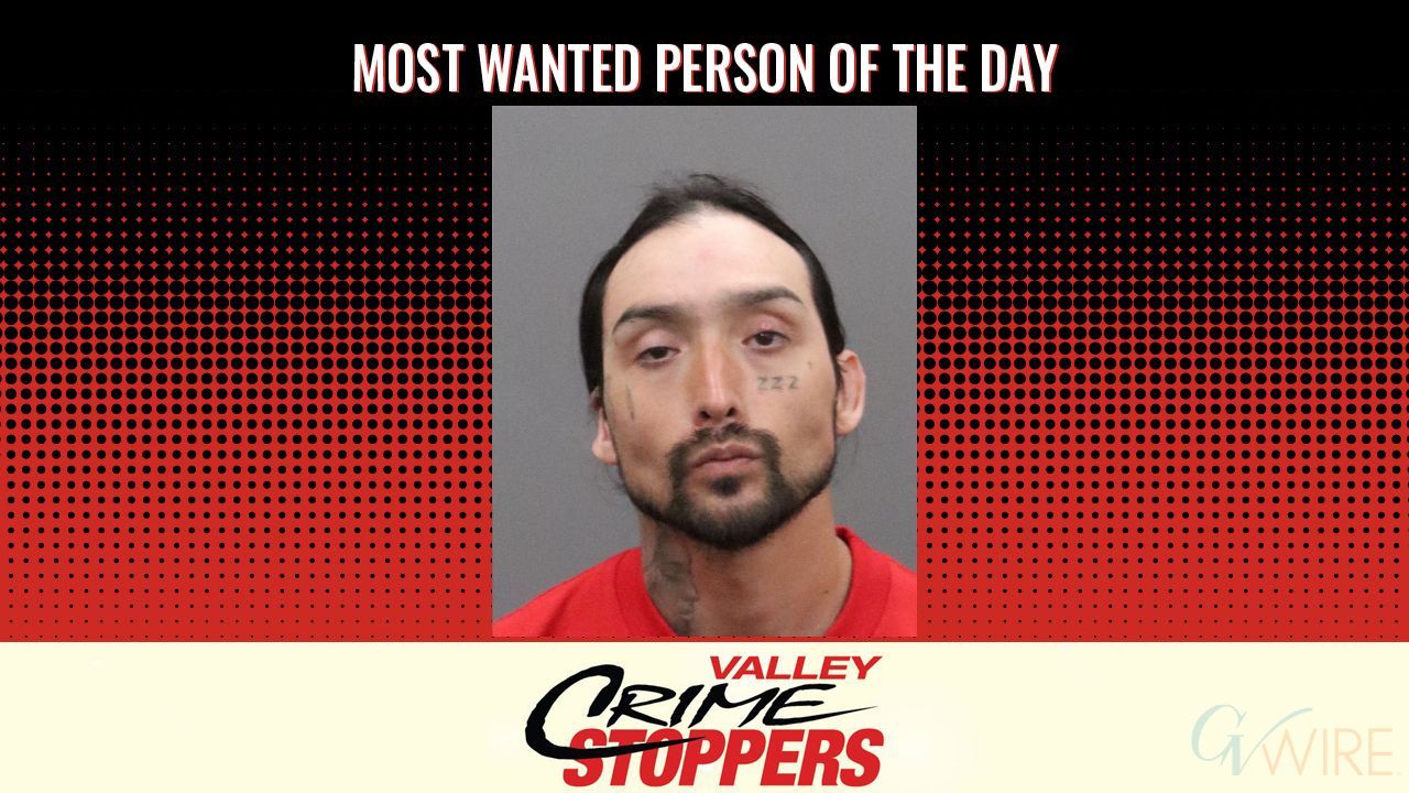Valley Crime Stoppers’ Most Wanted Person of the Day: David Ruiz