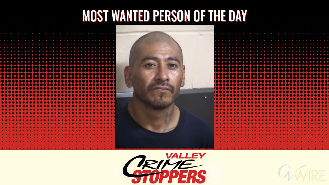 Valley Crime Stoppers’ Most Wanted Person of the Day: Rafael Linares Morales
