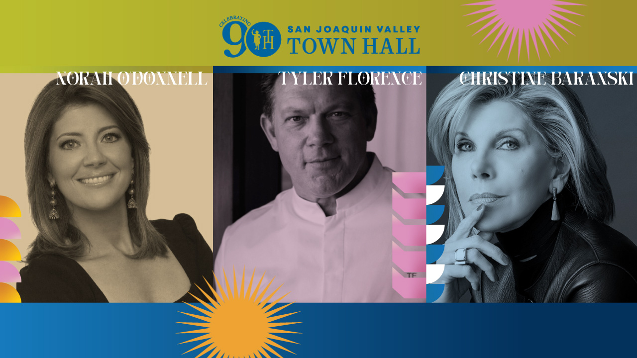 Norah O’Donnell, Tyler Florence Highlight SJV Town Hall 90th Season